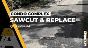Sawcut and replaced asphalt in a condo complex drive lane off Lakeview Rd